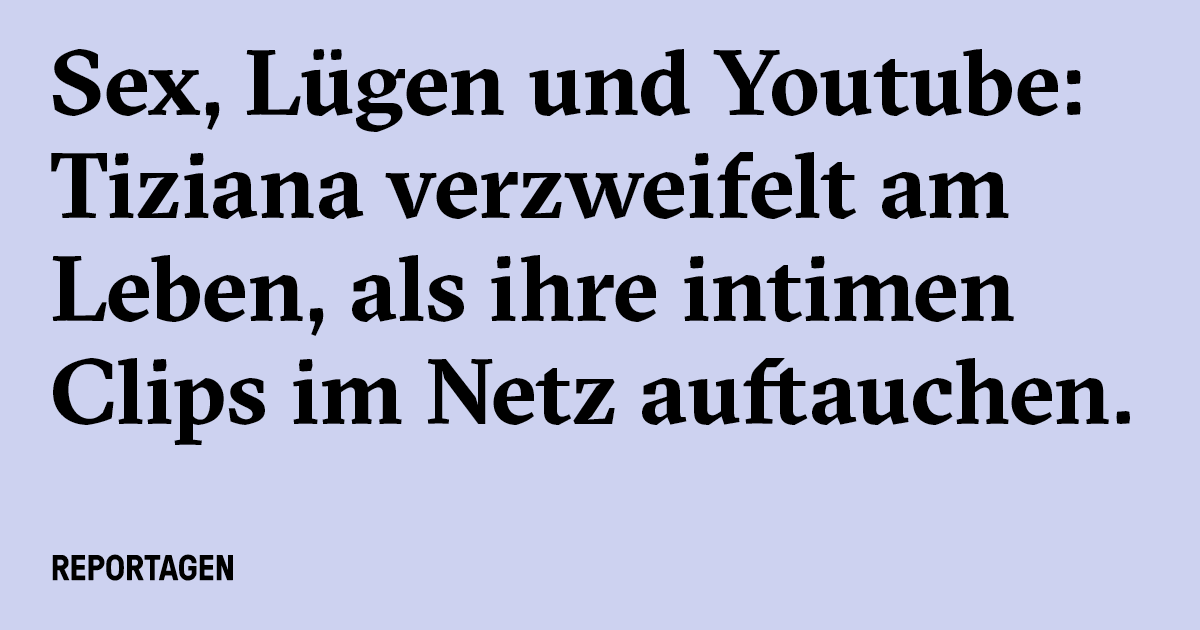 Sex, Lügen und Youtube Reportagen